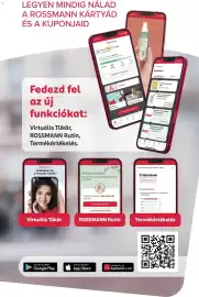 Rossmann akciós újság Oldal 5: LEGYEN MINDIG NÁLAD A ROSSMANN KÁRTYÁD ÉS A KUPONJAID Fedezd fel az új funkciókat: Virtuális