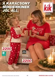 Kik akciós újság Oldal 1: A KARÁCSONY MINDENKINEK JÓL ÁLL. kik Lány pizsama méret: 92-122/128, egyenként 2200 Nagy méretek
