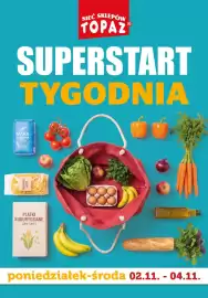 Topaz gazetka Strona 1: MAKARON NITRI PŁATKI KUKURYDZIANE CORN FLAKES MAKA PSZENNA TTP 500 SIEĆ SKLEPÓW TOPAZⓇ SUPERSTART