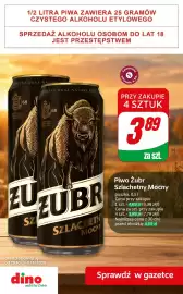 Dino gazetka | Alkohole Strona 4: Piwo Żubr Szlachetny Mocny €3,89