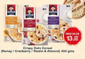 Choithrams Quaker Crispy Oats Cereal (Honey / Cranberry / Raisin & Almond) 400gms offer