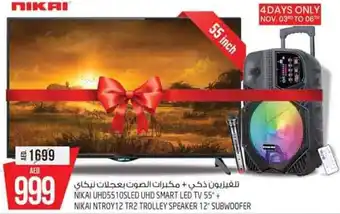 Safari Hypermarket Nikai UHD5510SLED UHD Smart LED TV 55" Nikai NTROY12 TR2 Trolley Speaker 12" Subwoofer offer