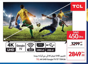 Carrefour TCL 4K UHD google TV 75'' 75P636 offer