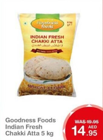 Choithrams Goodness Foods Indian Fresh Chakki Atta 5 kg offer