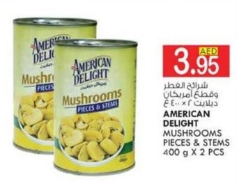 KM Trading AMERICAN DELIGHT MUSHROOMS PIECES & STEMS 400 g X 2 PCS offer