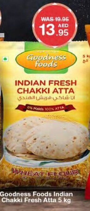 Choithrams Goodness Foods Indian Chakki Fresh Atta 5 kg offer