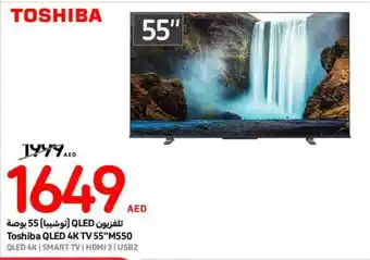 Carrefour Toshiba QLED 4K TV 55"M550 offer
