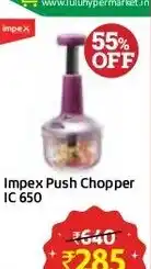 Lulu Hypermarket Impex Push Chopper IC 650 offer