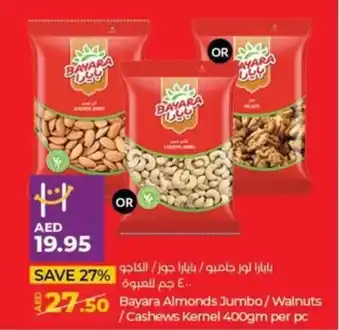 Lulu Hypermarket Bayara Almonds Jumbo/Walnuts /Cashews Kernel 400gm per pc offer