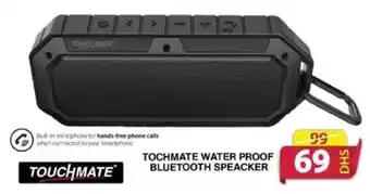 Grand Hyper Market TOCHMATE WATER PROOF BLUETOOTH SPEACKER offer