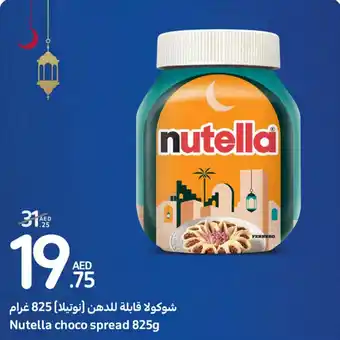 Carrefour Nutella choco spread 825g offer