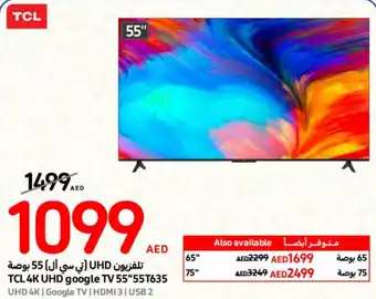 Carrefour TCL 4K UHD google TV 55 55T635 offer