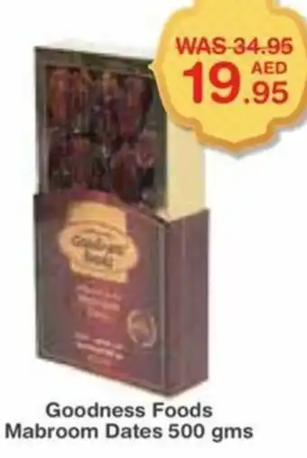 Choithrams Goodness Foods Mabroom Dates 500 gms offer