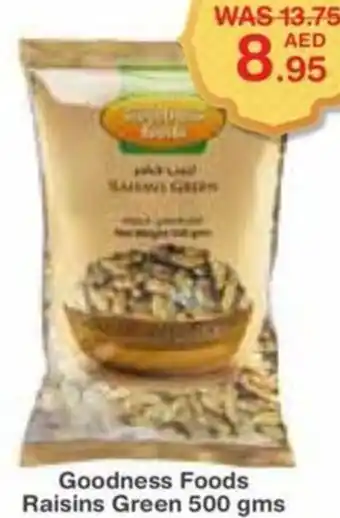 Choithrams Goodness Foods Raisins Green 500 gms offer