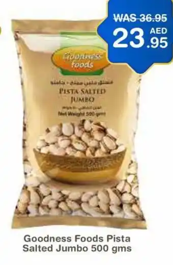 Choithrams Goodness Foods Pista Salted Jumbo 500 gms offer