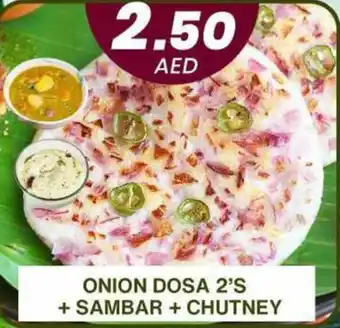 Grand Hyper Market ONION DOSA 2'S + SAMBAR + CHUTNEY offer