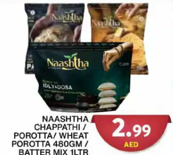 Grand Hyper Market NAASHTHA CHAPPATHI/ POROTTA/WHEAT POROTTA 480GM / BATTER MIX 1LTR offer