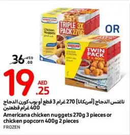 Carrefour Americana Chicken Nuggets 270g 3 pieces or Chicken Popcorn 400g 2 pieces offer