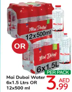 Day To Day Mai Dubai Water 6x1.5 Ltrs OR 12x500 ml offer