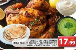 Grand Hyper Market GRILLED CHICKEN COMBO (FULL GRILLED CHICKEN+GREEN CHUTNEY +GARLIC PASTE+KUBBUS 2PC offer