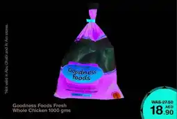 Choithrams Goodness Foods Fresh Whole Chicken 1000 gms offer