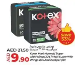 Lulu Hypermarket Kotex Maxi Normal Super with Wings 30s Maxi Super with Wings 26s Assorted per pkt offer