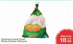 Choithrams Goodness Foods Fresh Whole Chicken 1000 gms offer