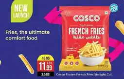 West Zone Supermarket Cosco Frozen French Fries Straight Cut 2.5KG offer