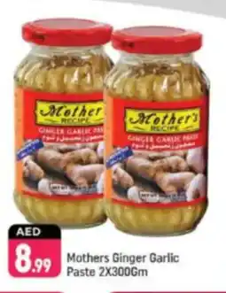 Shaklan 8.99 Mothers Ginger Garlic Paste offer