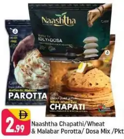 Shaklan Naashtha Chapathi / Wheat & Malabar Porotta / Dosa Mix offer