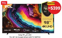 Union Coop TCL 4K Google Smart LED TV 98P745 offer