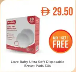 Life Pharmacy Love Baby Ultra Soft Disposable Breast Pads 30s offer