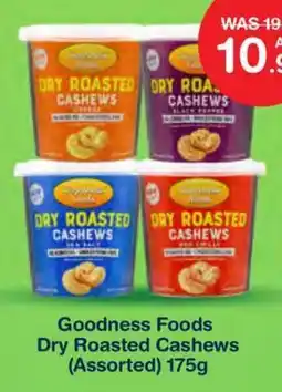 Choithrams Goodness Foods Dry Roasted Cashews (Assorted) offer