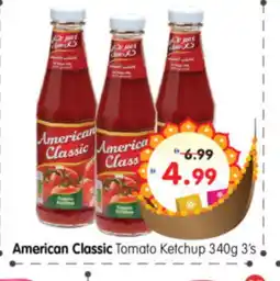 Al Madina Hypermarket AMERICAN CLASSIC Tomato Ketchup offer