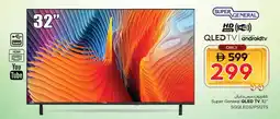 Nesto Super General QLED TV SGQLED32PS12TS offer