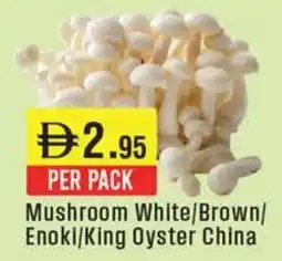West Zone Supermarket Mushroom White / Brown / Enoki / King Oyster China offer