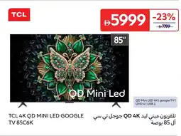 Carrefour Tcl 4k qd mini led google tv 85c6k offer