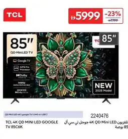 Carrefour TCL 4K QD MINI LED GOOGLE TV 85C6K offer