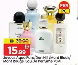 Mark & Save Joyous Aqua Pura/Den Hill /Mont Black/ Mont Rouge Eau De Perfume offer