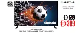 Nesto Skill Tech FHD Smart LED TV 40" SK4040SFL offer