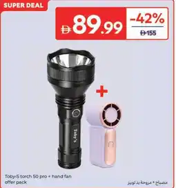 Carrefour Toby S torch 50 pro + hand fan offer pack offer