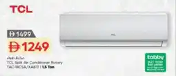Nesto TCL Split Air Conditioner Rotary TAC-18CSA/XABIT offer