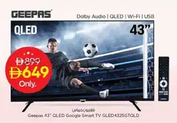 Nesto Geepas 43" QLED Google Smart TV GLED4325GTQLD offer