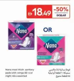 Carrefour Nana maxi thick sanitary pads with wings 60 s or night 45's assorted offer
