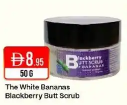 West Zone Supermarket The White Bananas Blackberry Butt Scrub offer