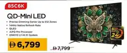 Sharaf DG TCL 85C6K QD-Mini LED offer