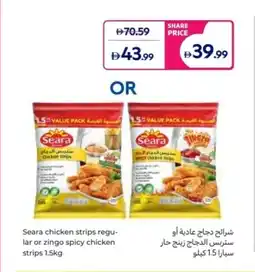 Carrefour Seara chicken strips regu- lar or zingo spicy chicken strips offer