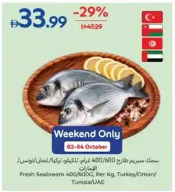 Carrefour Fresh Seabream 400/600G, Per Kg, Turkey/Oman/ Tunisia/UAE offer