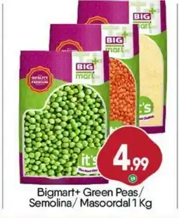 Bigmart Bigmart+ green peas/ semolina/masoordal offer