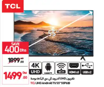 Carrefour TCL 4K UHD Android TV 55" 55P618 offer
